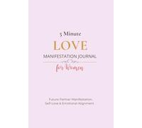 Love Reflection Journal for Women: Five-Minute Daily Prompts for Self-Love and Emotional Awareness