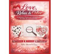 Love, Relax and Color: A Valentine’s Puzzle and Coloring Escape for Calm, Joy, and Connection