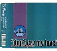 Love Religion - Don'T Cry My Love