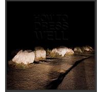 Love Remains by How To Dress Well (2010) Audio CD