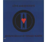 Love & Rockets - 7th Dream of Teenage Heaven