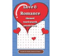 Love & Romance themed Word Search Puzzle Book: Word Searches with Easy to Read Print themed on Love, Relationship, Couples & Romance| 6x9 inches, 110 ... Vacations, Holidays, Birthdays & more