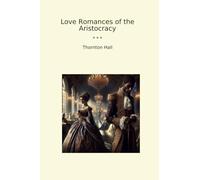 Love Romances of the Aristocracy