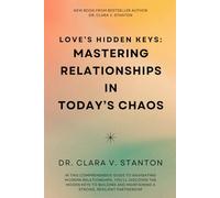 Love’s Hidden Keys: Mastering Relationships in Today’s Chaos