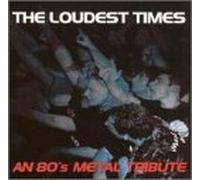 Love S Shattered Pride:Tribute - Loudest Times: 80 S Metal Tribu