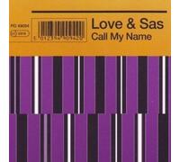 Love & Sas - Call my name