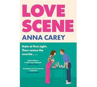 Love Scene: A hot hate-at-first-sight, forced-proximity romantic comedy from the author of Our Song