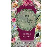 Love & Secrets: The Ruthless Heart Series: 3