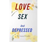 Love Sex and Depressed