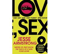 Love, sex and other foreign policy goals: From the Emmy Award-Winning Writer of Succession