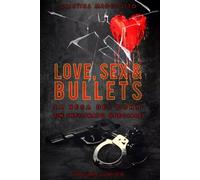Love, sex & bullets. Volume unico di Cristina Maggiotto, 2023, Youcanprint