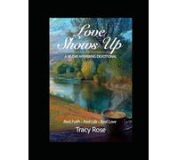 Love Shows Up: A 90-Day Affirming Devotional
