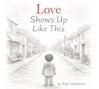 Love Shows Up Like This