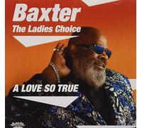 Baxter - Love So True, A