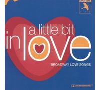 Love Songs From Broadway A Little Bit In Love
