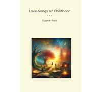 Love-Songs of Childhood