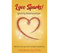 LOVE SPARKS!: Igniting Relationships