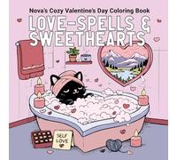 Love-Spells & Sweethearts: Nova’s Cozy Valentine’s Day Coloring Book