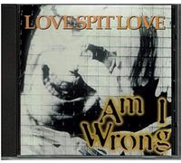 Love Spit Love - Am I Wrong/Codeine