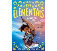 Love Ssega The Elementals: Wanzu Sets Sail (Tascabile) Elementals