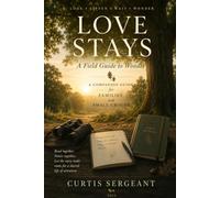 Love Stays: A Field Guide to Wonder