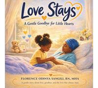 Love Stays: A Gentle Goodbye for Little Hearts