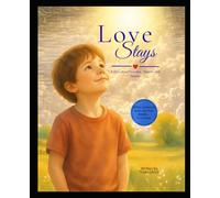 Love Stays: A story about Grandpa, Heaven, and Forever