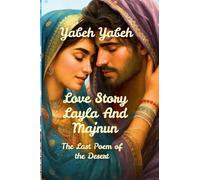 Love Story Layla And Majnun The Last Poem of the Desert