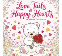 Love Tails & Happy Hearts Valentine Coloring Book: Bold & Easy Valentine Coloring Fun