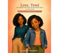 Love, Temi: Everything I wish someone had told me about my first period