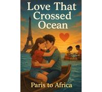 love that crossed ocean: Paris to Africa