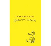 LOVE THAT DOG BY CREECH, SHARON(AUTHOR )PAPERBACK ON 18-FEB-2003