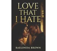 Love That I Hate
