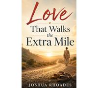 Love That Walks The Extra Mile