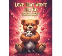 LOVE THAT WON’T LET GO: A Creepy-Funny Valentine Coloring Book for Adults