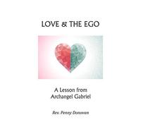 Love & the Ego: A Lesson from Archangel Gabriel - NUOVO