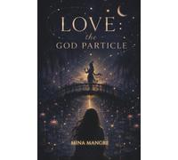 Love: The God Particle