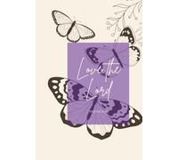 Love the Lord Notebook: Notebook for Daily Journaling