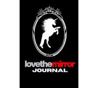 Love The Mirror: Daily Reflections for Self-Acceptance and Inner Strength