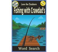 Love the Outdoors: Fishing with Crawdad's Word Search: 120 pages
