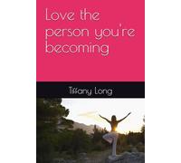 Love the person you're becoming