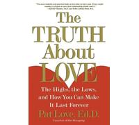 Love "The Truth About Love: The Highs, the Lows and How You Can Make (Tascabile)