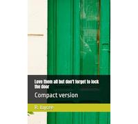 Love them all but don't forget to lock the door: Compact version: 1