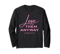 Love Them Anyway Luca 23:34 Perdono Fede Scrpture Rosa Maglia a Manica