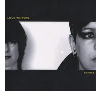 Love Thieves - Sparks