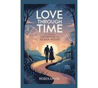 Love Through Time: The Story of Jon Batiste and Suleika Jaouad: How Trust and Friendship Forged a Deep, Enduring Relationship