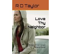 Love Thy Neighbor: A Palestinian-Israeli Peace Novel