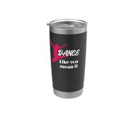 Love To Dance Dance Like You Mean It Dance Bicchiere termico in acciaio inox doppia parete