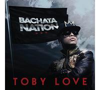 Love, Toby - Bachata Nation