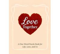Love Together: A One-Word Puzzle Book for Life, Love, and Us